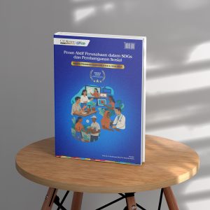 Peran Aktif Perusahaan Dalam SDG’s Dan Pembangunan Sosial